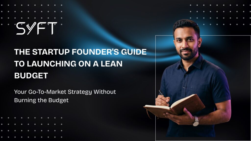 THE STARTUP FOUNDER'S GUIDE TO LAUNCHING ON A LEAN BUDGET